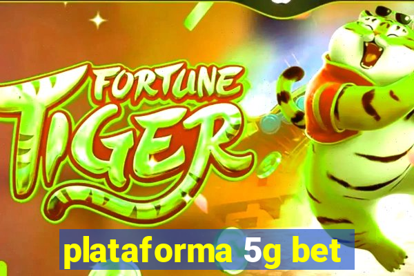 plataforma 5g bet